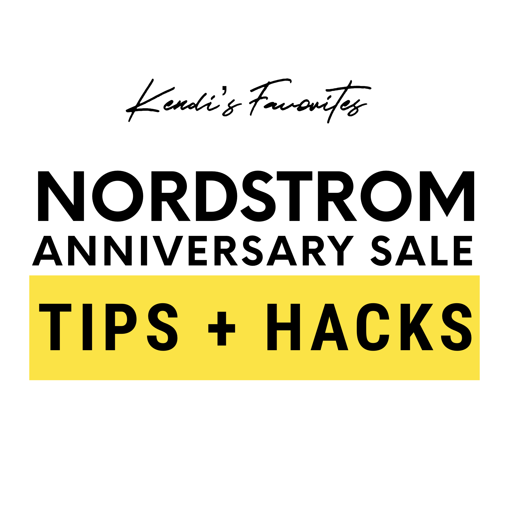 Nordstrom Anniversary Sale Tips + Hacks kendi everyday